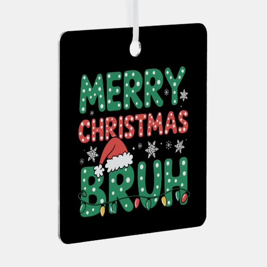 Bruh Meme Grappig Gezegde Bro Groet Kerstmis Metalen Ornament (Voorkant Rechts)