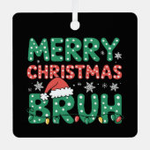 Bruh Meme Grappig Gezegde Bro Groet Kerstmis Metalen Ornament (Voorkant)