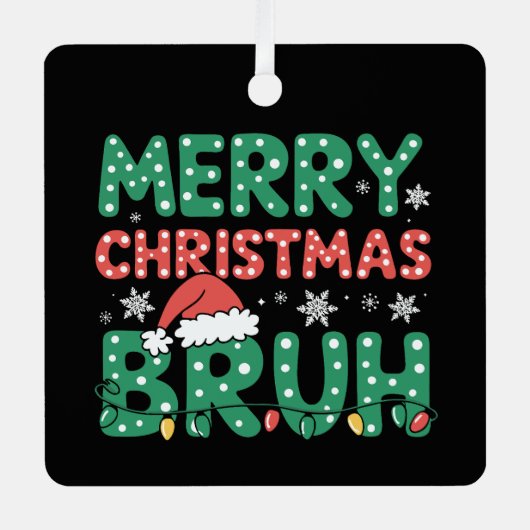 Bruh Meme Grappig Gezegde Bro Groet Kerstmis Metalen Ornament (Voorkant)