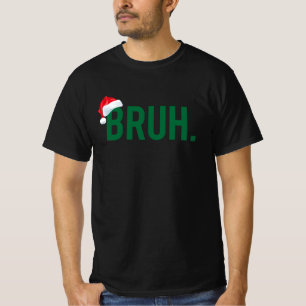 Bruh Meme Grappig Gezegde Bro Groet Kerstmis T-shirt