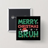 Bruh Meme Grappig Gezegde Bro Groet Kerstmis Vierkante Button 5,1 Cm (Voorkant /achterkant)