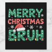 Bruh Meme Grappig Gezegde Bro Groet Kerstmis Wijn Etiket (Enkel label)
