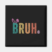 Bruh Meme Grappig Gezegde Bro Groet Tiener Jongens Magneet (Voorkant)