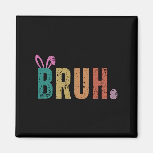 Bruh Meme Grappig Gezegde Bro Groet Tiener Jongens Magneet (Voorkant)