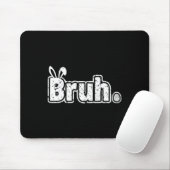 Bruh Meme Grappig Gezegde Bro Groet Tiener Jongens Muismat (Met muis)