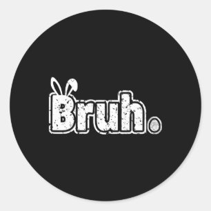 Bruh Meme Grappig Gezegde Bro Groet Tiener Jongens Ronde Sticker