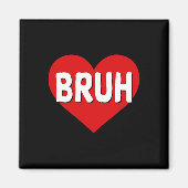 Bruh Meme Grappig Gezegde Bro Groeten Tiener Jonge Magneet (Voorkant)