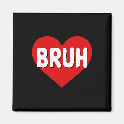 Bruh Meme Grappig Gezegde Bro Groeten Tiener Jonge Magneet (Voorkant)