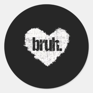 Bruh Meme Grappig Gezegde Bro Groeten Tiener Jonge Ronde Sticker