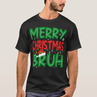 Bruh Meme Grappig Gezegde Kerst T-shirt
