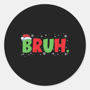 Bruh Meme Grappig Gezegde Tiener Groeten Jongens J Ronde Sticker