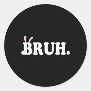 Bruh Meme Grappige Bro Groet Video Gamer Pasen Kon Ronde Sticker
