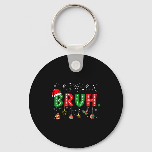 Bruh Meme Grappige Kerst Groet Bro Jongere Sleutelhanger (Voorkant)
