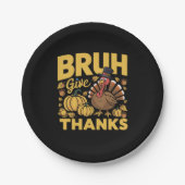 Bruh Meme Grappige Thanksgiving Turkije Dankbaar Papieren Bordje (Voorkant)