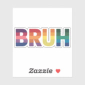 Bruh Meme Grappige Uitspraak Bro Groet Gay LGBT Tr Sticker (Vel)
