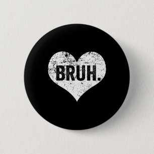 Bruh Meme Grappige Uitspraak Bro Groet Tiener Jong Ronde Button 5,7 Cm