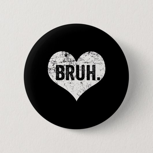 Bruh Meme Grappige Uitspraak Bro Groet Tiener Jong Ronde Button 5,7 Cm (Voorkant)