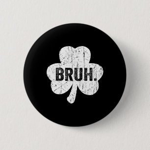 Bruh Meme Grappige Uitspraak Bro Groet Tiener Jong Ronde Button 5,7 Cm