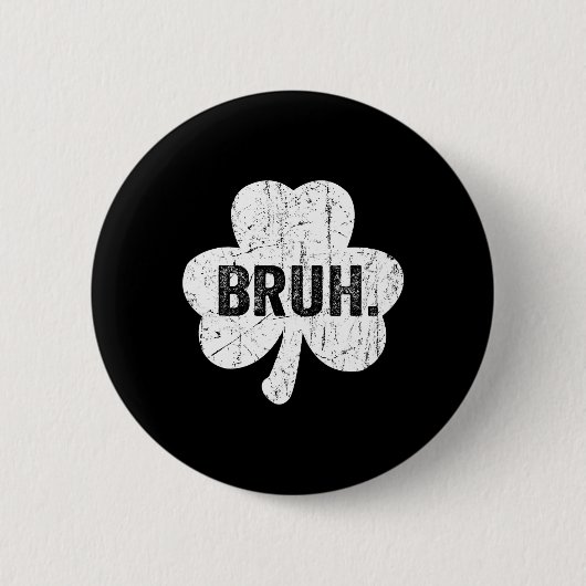 Bruh Meme Grappige Uitspraak Bro Groet Tiener Jong Ronde Button 5,7 Cm (Voorkant)