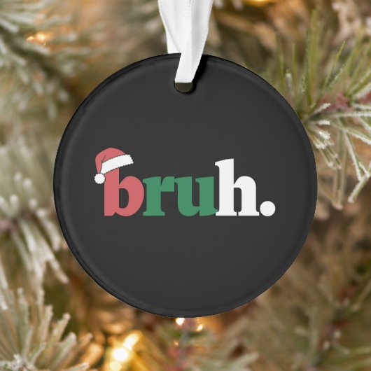 Bruh Meme Grappige Zin Bro Groet Kerstmis Ornament (Boom)