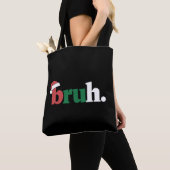 Bruh Meme Grappige Zin Bro Groet Kerstmis Tote Bag (Dichtbij)