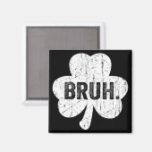 Bruh Meme Grappige Zin Bro Groet Tiener Jongen St- Magneet (Voorkant / Achterkant)