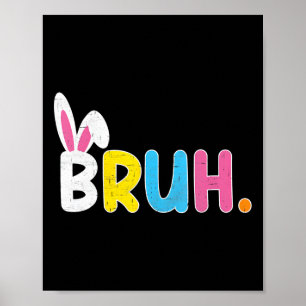 Bruh Meme Grappige Zin Bro Groet Tieners Jongens G Poster