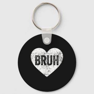 Bruh Meme Liefde Hart Grappige Valentijnsdag Meisj Sleutelhanger