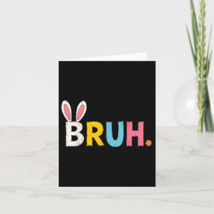 Bruh Meme Paasdag Funny Bunny Bro Tiener Boys Ki Kaart