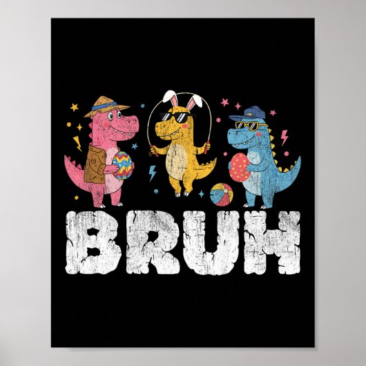 Bruh Meme Paasdag Funny Bunny Eggs T-rex Boys K Poster (Voorkant)