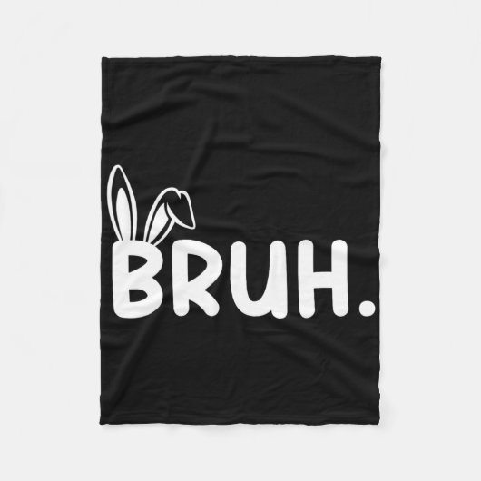 Bruh Meme Paasdag Funny Bunny Eggs Tiener Boys K Fleece Deken (Voorkant)