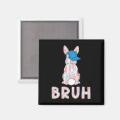 Bruh Meme Paasdag Funny Bunny Eggs Tiener Boys K Magneet (Voorkant / Achterkant)