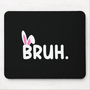 Bruh Meme Paasdag Funny Bunny Eggs Tiener Boys K Muismat