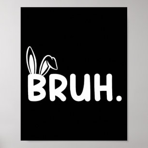 Bruh Meme Paasdag Funny Bunny Eggs Tiener Boys K Poster