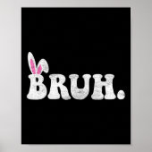 Bruh Meme Paasdag Funny Bunny Eggs Tiener Boys K Poster (Voorkant)
