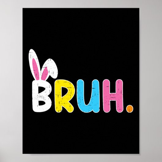 Bruh Meme Paasdag Funny Bunny Eggs Tiener Boys K Poster (Voorkant)