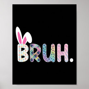 Bruh Meme Paasdag Funny Bunny Eggs Tiener Boys K Poster