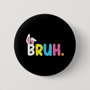 Bruh Meme Paasdag Funny Bunny Eggs Tiener Boys K Ronde Button 5,7 Cm