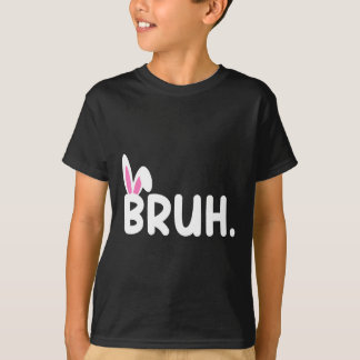 Bruh Meme Paasdag Funny Bunny Eggs Tiener Boys K T-shirt