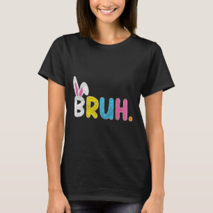 Bruh Meme Paasdag Funny Bunny Eggs Tiener Boys K T-shirt