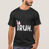 Bruh Meme Paasdag Funny Bunny Eggs Tiener Boys K T-shirt (Voorkant)