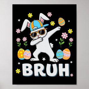 Bruh Meme Paasdag Funny Dabbing Bunny Eggs Boys Poster