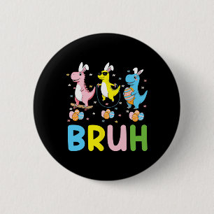 Bruh Meme Pasen Dag Grappige Konijn Eieren T-rex J Ronde Button 5,7 Cm