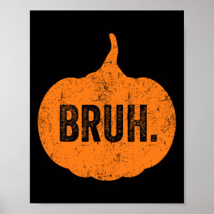 Bruh Meme Pompoen Grappig Halloween Tiener Jongens Poster