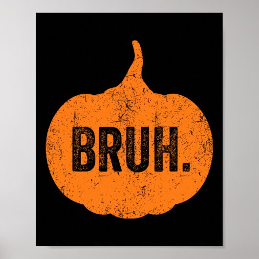 Bruh Meme Pompoen Grappig Halloween Tiener Jongens Poster (Voorkant)