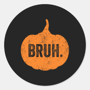 Bruh Meme Pompoen Grappig Halloween Tiener Jongens Ronde Sticker