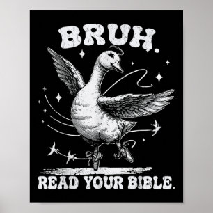 Bruh Meme Read Your Bible God Funny Gekke Goose Ch Poster