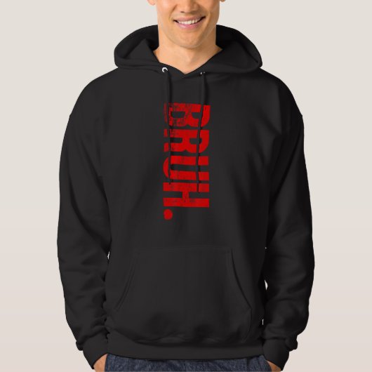 Bruh Meme Saying Brother Greeting Teens Boys Hoodie (Voorkant)