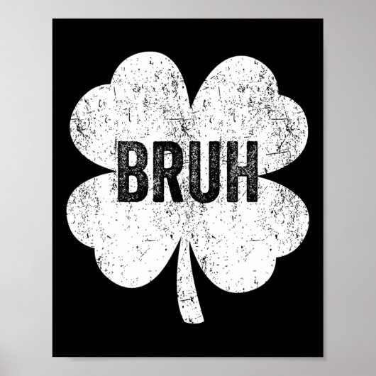 Bruh Meme Shamrock Funny St Patricks Day Tiener Bo Poster (Voorkant)