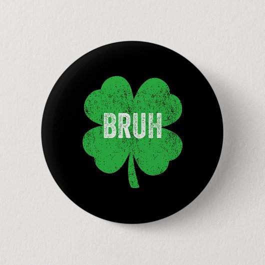 Bruh Meme Shamrock Grappige St. Patrick's Dag Tien Ronde Button 5,7 Cm (Voorkant)